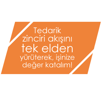 Tedarik zinciri akışını tek elden yürüterek, işinize değer katalım! Tedarik zinciri akışını tek elden yürüterek, işinize değer katalım!
